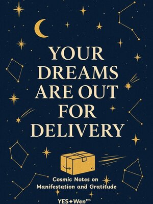 cover image of Your Dreams Are Out for Delivery